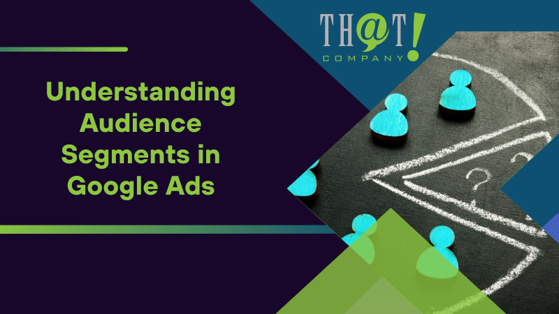 Understanding Audience Segments in Google Ads