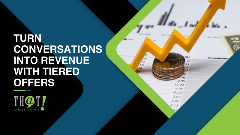 Turn Conversations Into Revenue with Tiered Offers