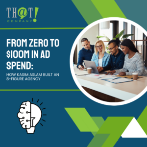 From Zero to $100M in Ad Spend How Kasim Aslam Built an 8 Figure Agency