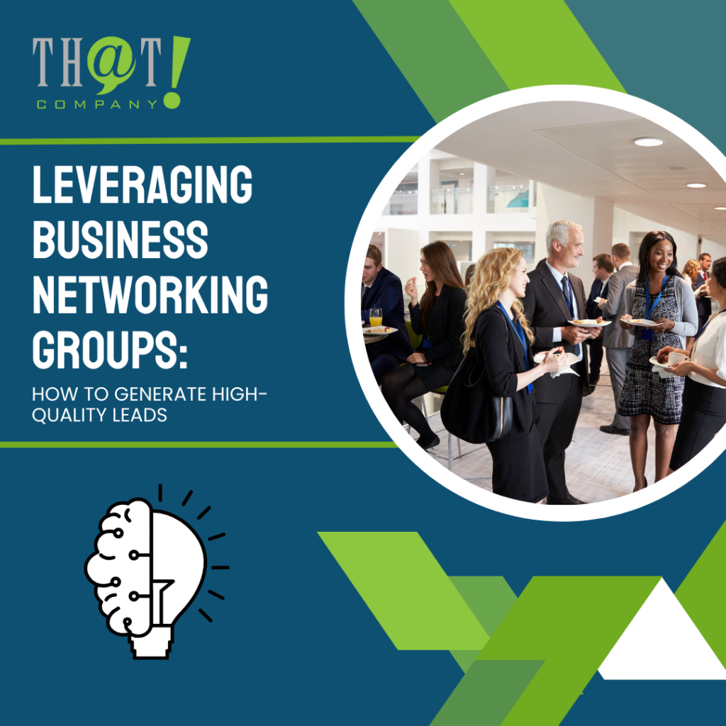 Leveraging Business Networking Groups How To Generate High Quality Leads Featured Image