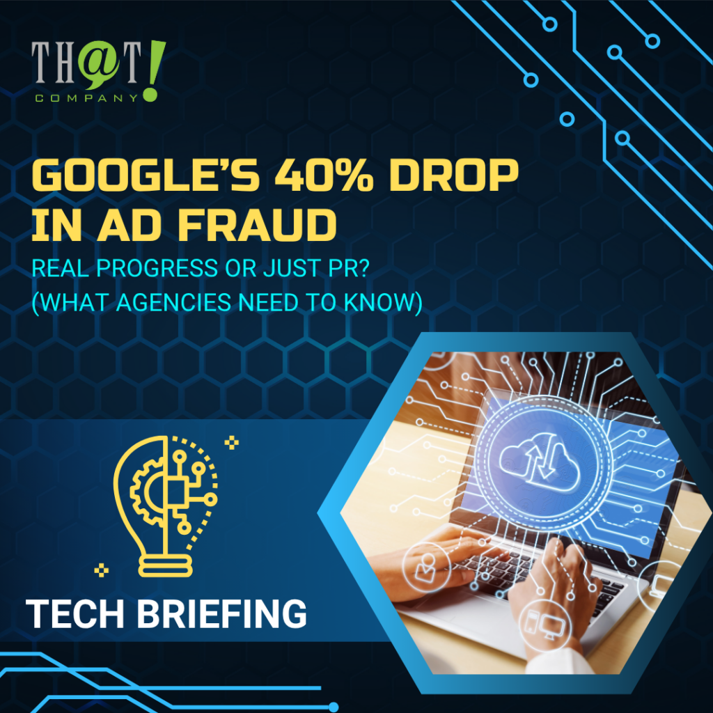 Google’s 40% Drop in Ad Fraud – Real Progress or Just PR (What Agencies Need to Know) Featured Image