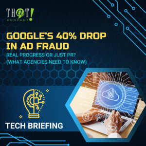 Google’s 40% Drop in Ad Fraud – Real Progress or Just PR (What Agencies Need to Know) Featured Image
