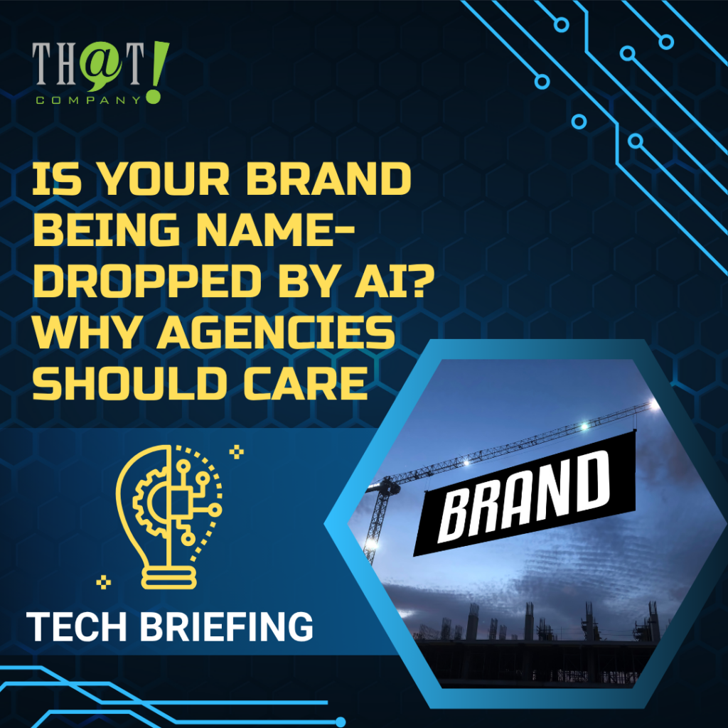 Is Your Brand Being Name Dropped by AI Why Agencies Should Care featured image