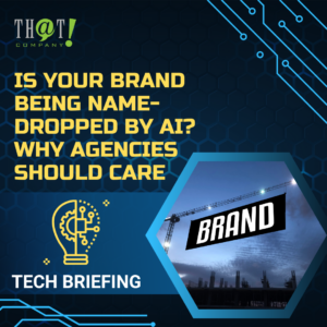 Is Your Brand Being Name Dropped by AI Why Agencies Should Care featured image