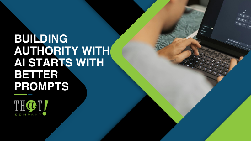 Building Authority With AI Starts With Better Prompts