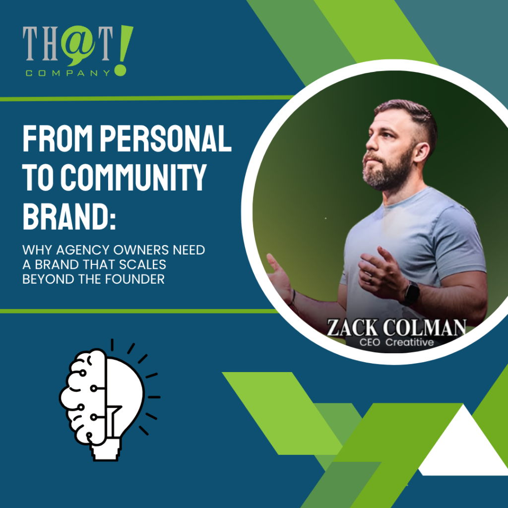 From Personal To Community Brand Why Agency Owners Need A Brand That Scales Beyond The Founder Featured image (1)