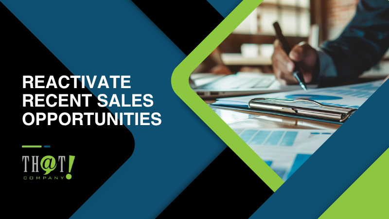 Reactivate Recent Sales Opportunities