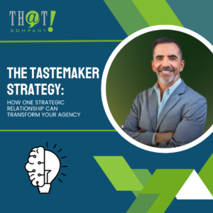 The TasteMaker Strategy How One Strategic Relationship Can Transform Your Agency Featured Image