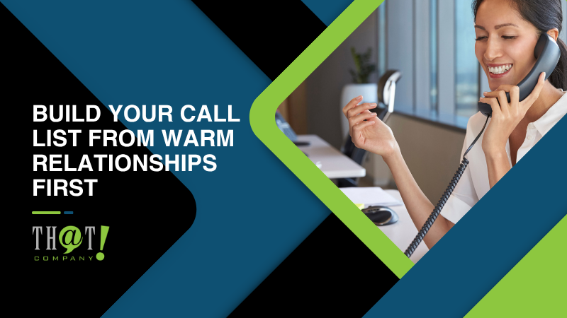 Build Your Call List From Warm Relationships First