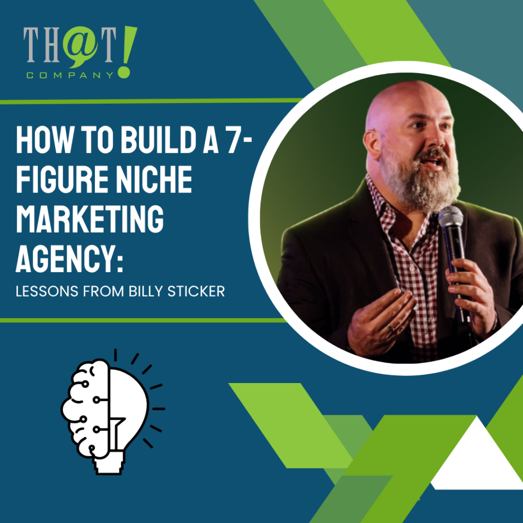 How to Build a 7 Figure Niche Marketing Agency Lessons from Billy Sticker featured image