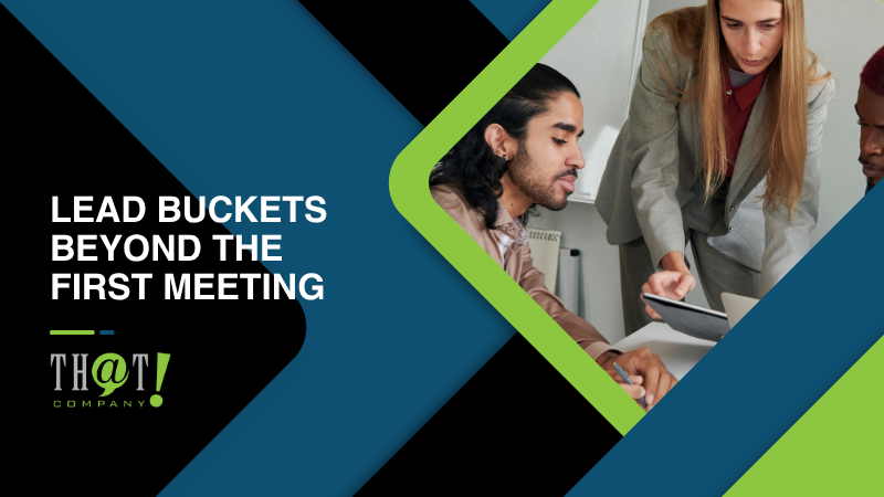 Lead Buckets Beyond The First Meeting