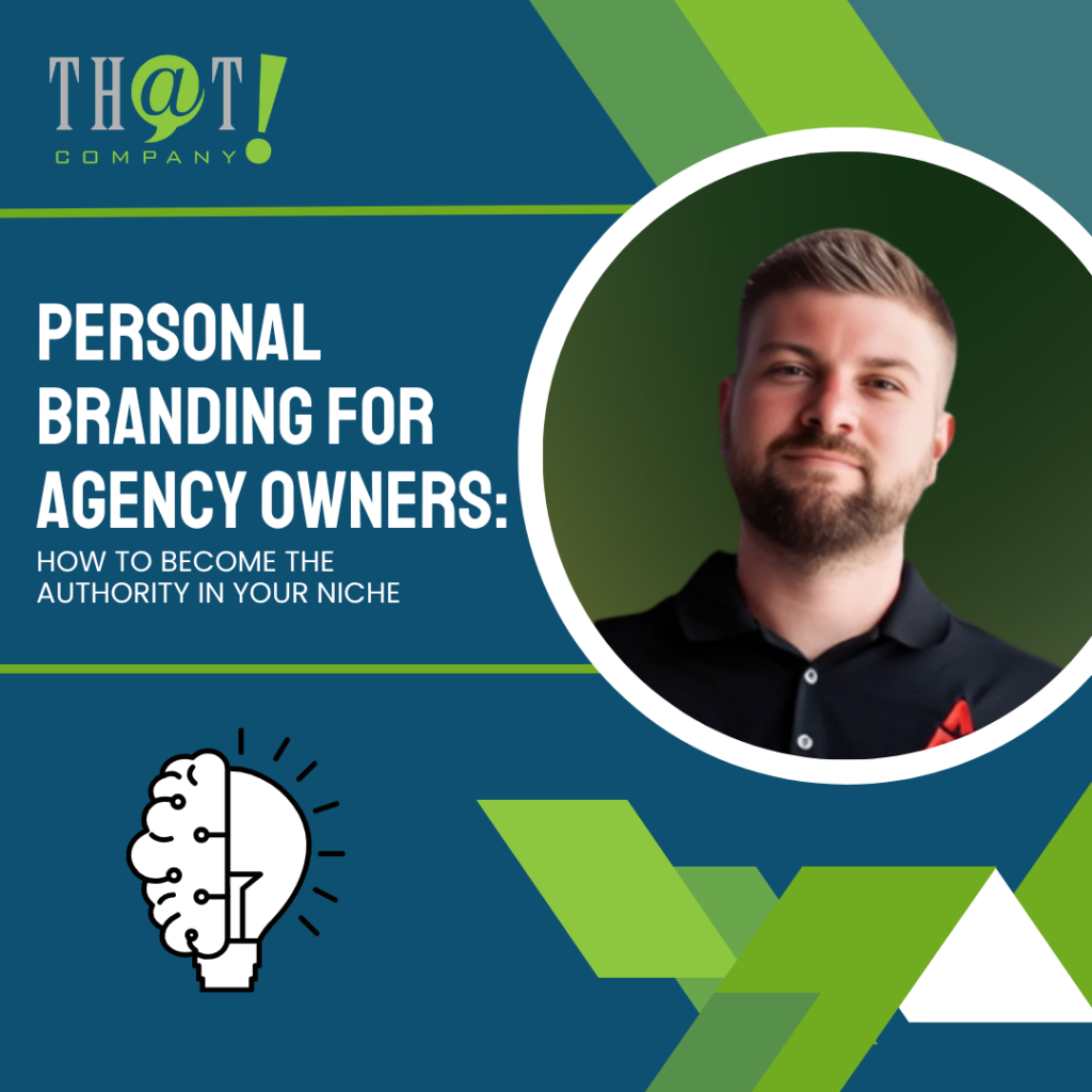 Personal Branding For Agency Owners How To Become The Authority In Your Niche featured image