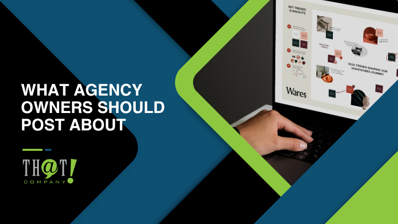 What Agency Owners Should Post About