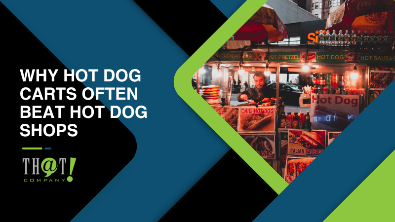 Why Hot Dog Carts Often Beat Hot Dog Shops