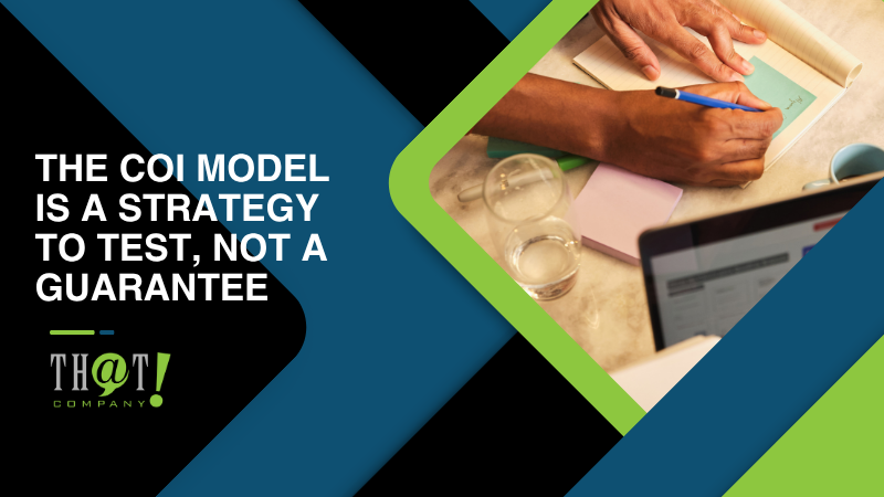 The COI Model Is a Strategy to Test Not a Guarantee