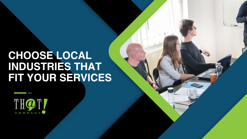 Choose Local Industries That Fit Your Services