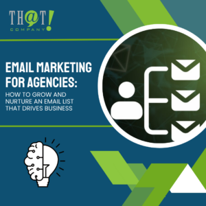 Email Marketing for Agencies How to Grow and Nurture an Email List That Drives Business Featured image