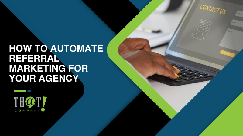 How to Automate Referral Marketing for Your Agency (2)