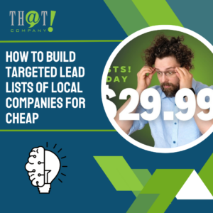 How to Build Targeted Lead Lists of Local Companies for Cheap Featured image