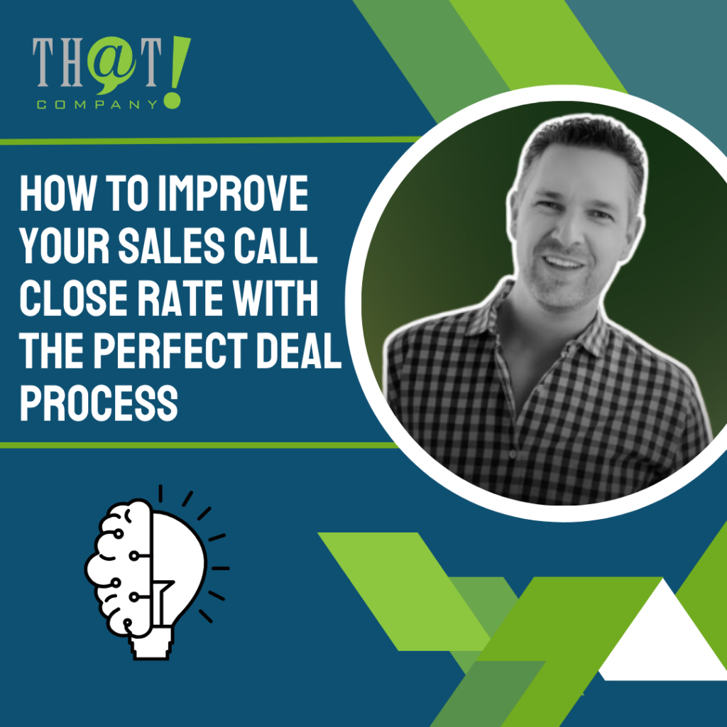 How to Improve Your Sales Call Close Rate With the Perfect DEAL Process Featured image