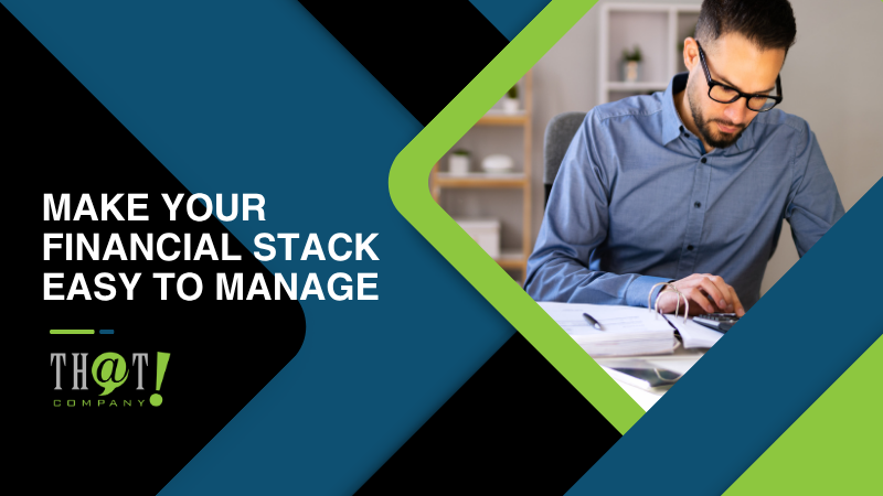 Make Your Financial Stack Easy to Manage